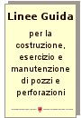 Linee guida per la costruzione, esercizio e manutenzione di pozzi e perforazioni